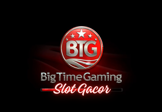 Slot Gacor Mudah Menang di Provider Big Time Gaming (BTG)